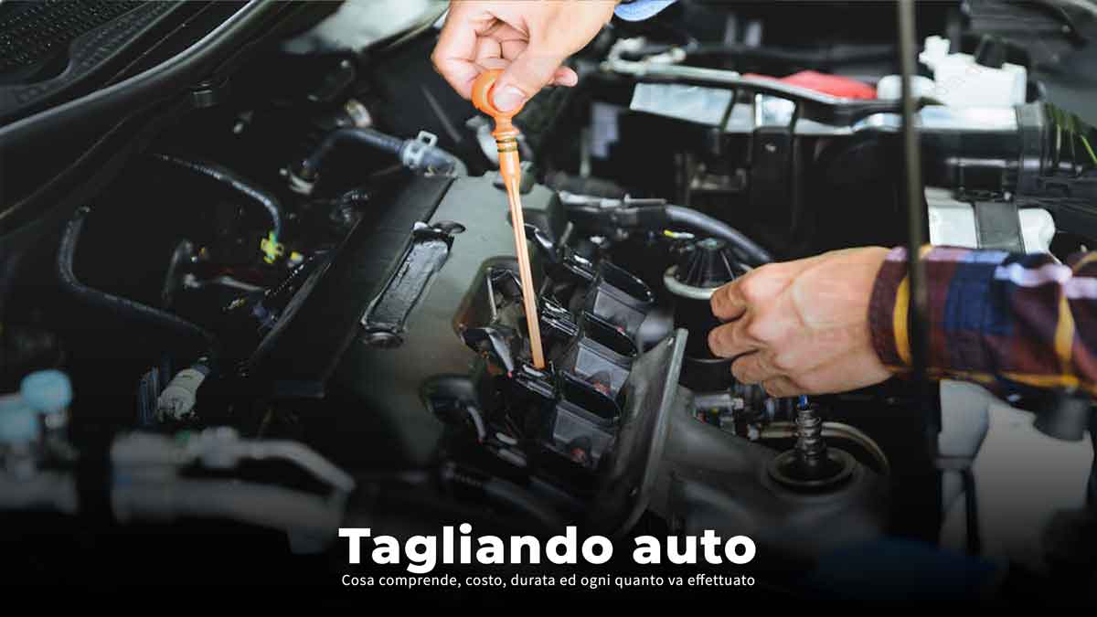 Tagliando auto: quando va fatto e in cosa consiste - Concessionario auto in  Toscana - nuovo e usato